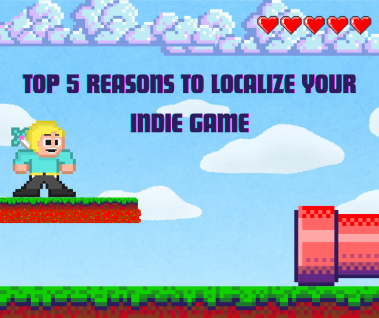 Top 5 Reasons to Localize Your Indie Game