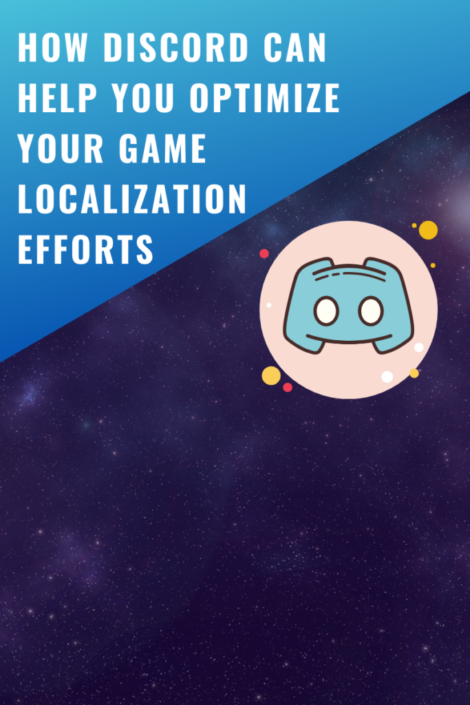 How Discord Can Help You Optimize Your Game Localization Efforts