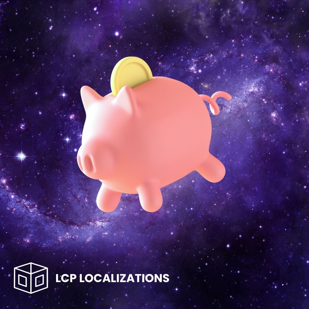 A piggy bank, to better convey the idea of this post, which is on how to save money on game localization