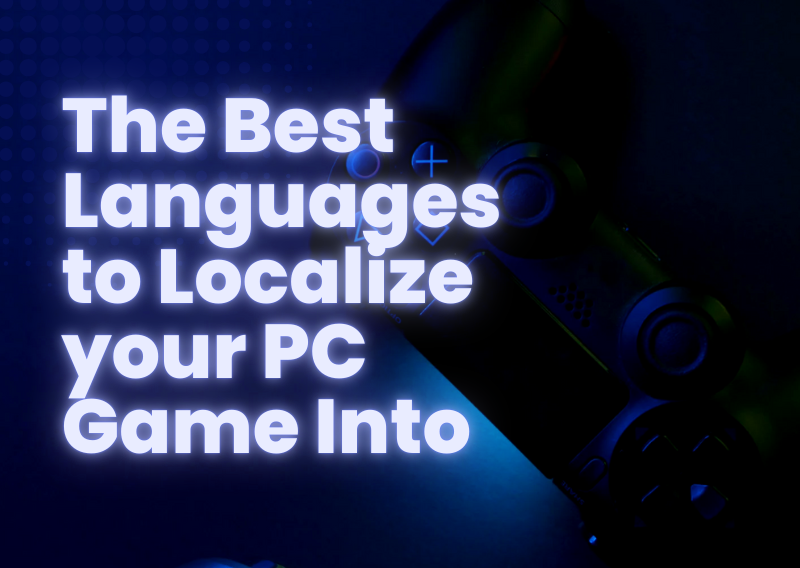 The best languages to localize your PC game into