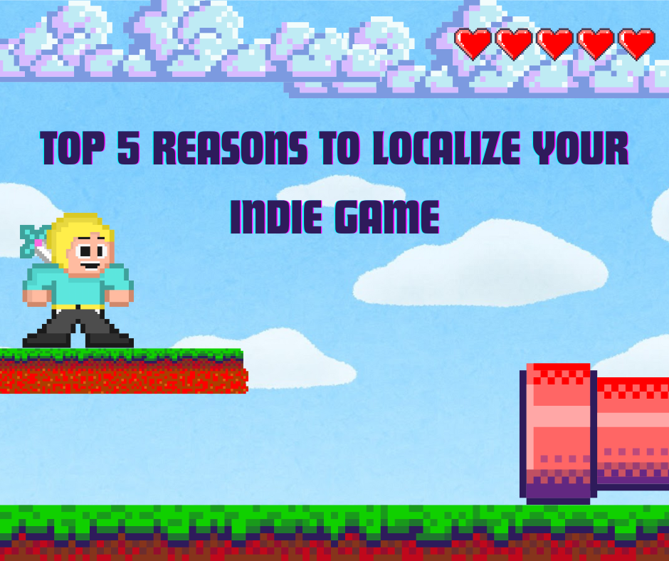 Poster of blog "Top 5 Reasons to Localize your Indie Game"